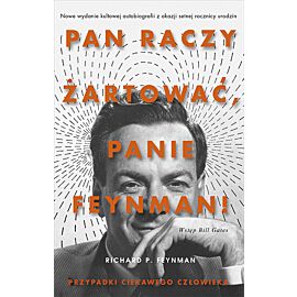„Pan raczy żartować, panie Feynman!” Przygody ciekawego człowieka