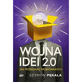 Wojna Idei 2.0. Jak przekonać przekonanych?
