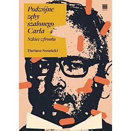 Podwójne zęby szalonego Carla. Szkice z frontu