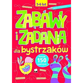 Zabawy i zadania dla bystrzaków 5-6 lat