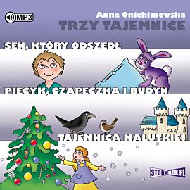CD MP3 Trzy tajemnice sen który odszedł piecyk czapeczka i budyń tajemnica malutkiej