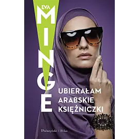 Ubierałam arabskie księżniczki (Duże Litery)