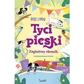 Zaginiony chomik. Tycipieski. Tom 2