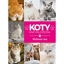 Expert. Koty - wybrane rasy. Encyklopedia