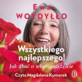 Wszystkiego najlepszego! Jak dbać o własne szczęście (audiobook MP3)