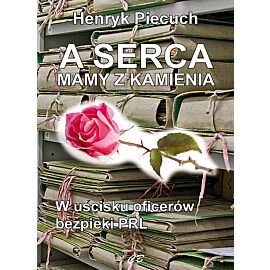 A serca mają z kamienia