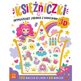 Księżniczki. Aktywizujące zadania z naklejkami. 100 naklejek do zadań + 60 naklejek 3D