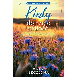 Kiedy dojrzeje miłość