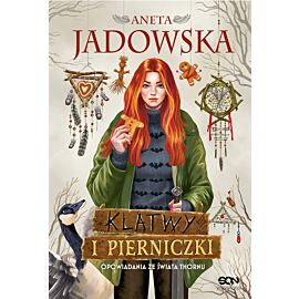 Klątwy i pierniczki. Opowiadania ze świata Thornu