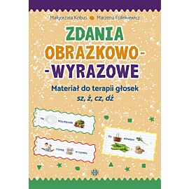 Zdania obrazkowo-wyrazowe. Materiał do terapii głosek sz, ż, cz, dż