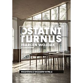 Ostatni turnus. Pocztówki z wczasów w PRL-u