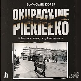 Okupacyjne piekiełko (audiobook MP3)