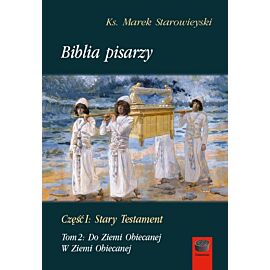 Biblia pisarzy. Część 1. Stary Testament. Tom 2. Do Ziemi Obiecanej. W Ziemi obiecanej