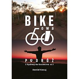 Z sydney do szczecina. Bike'owa podróż. Część 1