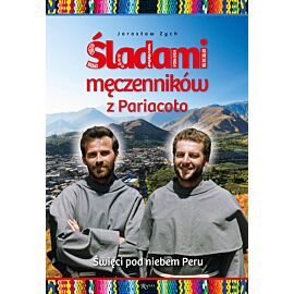 Śladami męczenników z Pariacoto
