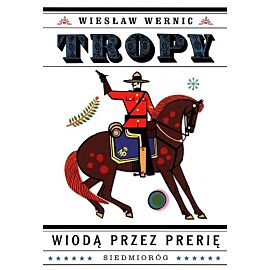 Tropy wiodą przez prerię