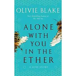 Alone With You in the Ether