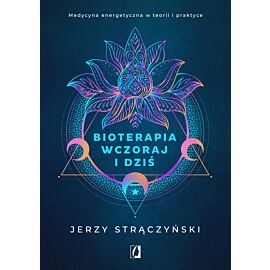 Bioterapia wczoraj i dziś