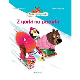 Z górki na pazurki. Edzio i przyjaciele wyd, 2