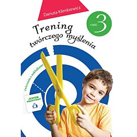 Trening Twórczego Myślenia. Część 3