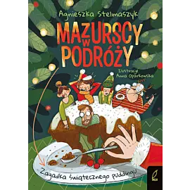 Mazurscy w podróży. Zagadka świątecznego puddingu