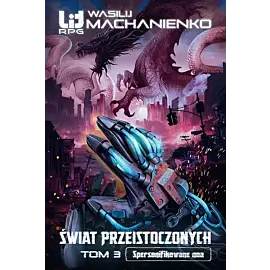 Świat Przeistoczonych. Tom 3: Spersonifikowane noa