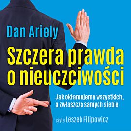 Szczera prawda o nieuczciwości (audiobook MP3)