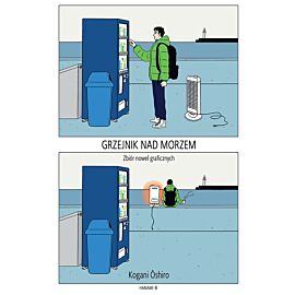 Grzejnik nad morzem: zbiór nowel graficznych Kogani Ōshiro