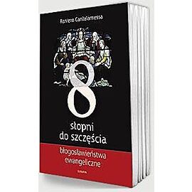 Osiem stopni do szczęścia. Błogosławieństwa ewangeliczne