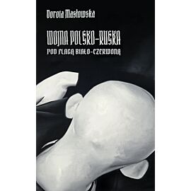 Wojna polsko-ruska pod flagą biało-czerwoną (e-book)