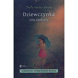 Dziewczynka zza zasłony. Uzdrawianie wewnętrznego dziecka