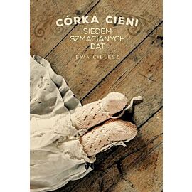 Córka cieni. Tom 1 Siedem szmacianych dat