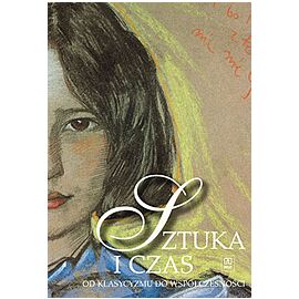 Wiedza o kulturze sztuka i czas od klasycyzmu do współczesności podręcznik szkoła ponadgimnazjalna 119402