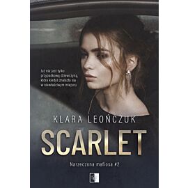 Scarlet. Narzeczona mafiosa. Tom 2
