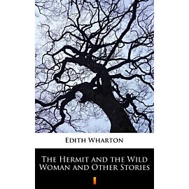 The Hermit and the Wild Woman and Other Stories (e-book)