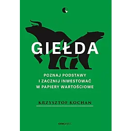Giełda Poznaj podstawy i zacznij inwestować w papiery wartościowe