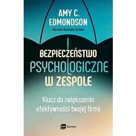 Bezpieczeństwo psychologiczne w zespole