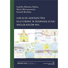 Lokalne dziedzictwo kulturowe w doświadczeniu mieszkańców wsi