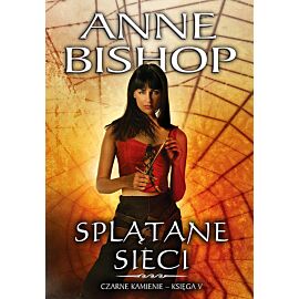 Splątane Sieci. Tom 5 Czarne kamienie