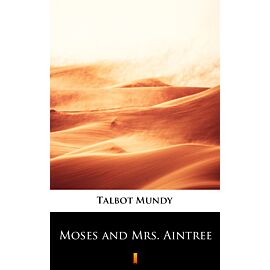 Moses and Mrs. Aintree (e-book)