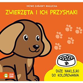 Nowe zabawy malucha. Zwierzęta i ich przysmaki
