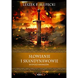 Słowianie i Skandynawowie w epoce wikingów