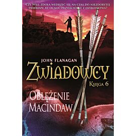 Oblężenie Macindaw. Zwiadowcy. Tom 6