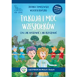 Tylkoja i moc wzespołków.