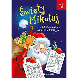 Święty Mikołaj 64 kolorowanki i zadania edukacyjne