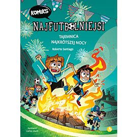Tajemnica najkrótszej nocy. Najfutbolniejsi. Komiks