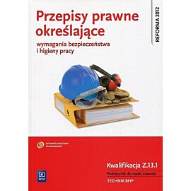 Przepisy prawne określające wymagania bezpieczeństwa i higieny pracy