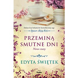 Przeminą smutne dni. Nowe czasy