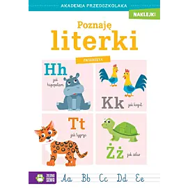 Akademia przedszkolaka. Poznaję literki. Zwierzęta