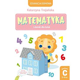 Edukacja domowa. Matematyka i domki dla lalek. Poziom C (5-6 lat)